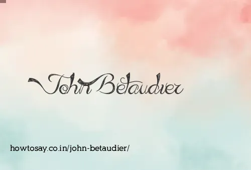 John Betaudier