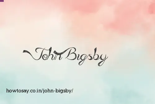 John Bigsby