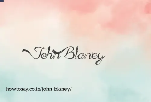 John Blaney