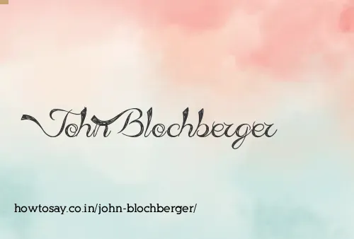 John Blochberger