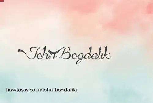 John Bogdalik
