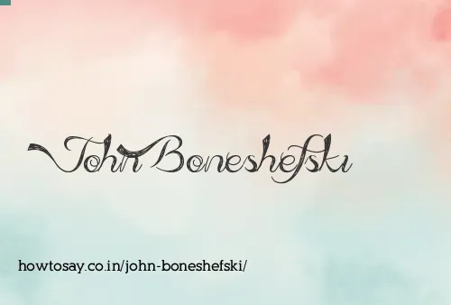 John Boneshefski