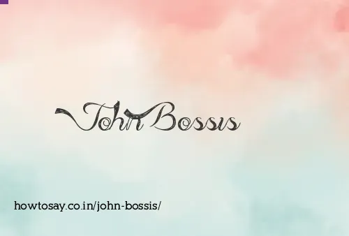 John Bossis