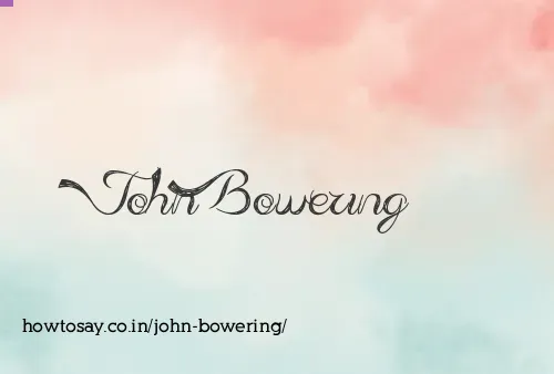 John Bowering