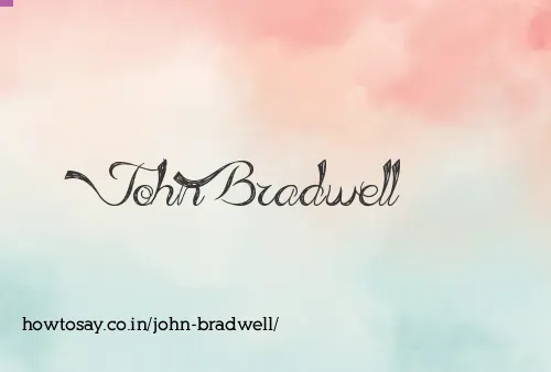 John Bradwell