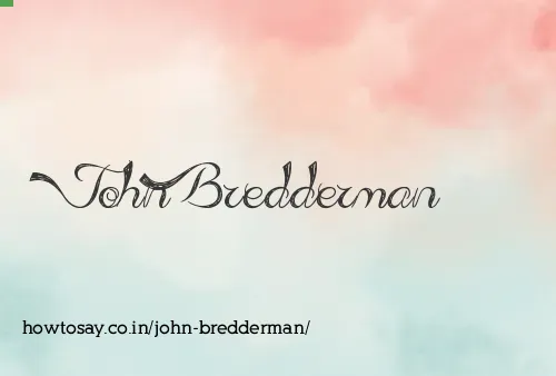 John Bredderman