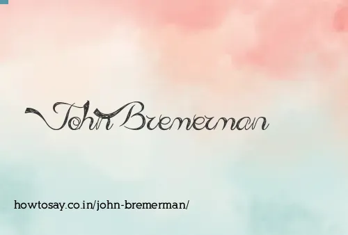 John Bremerman