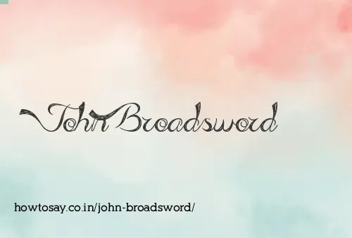 John Broadsword