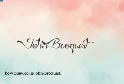 John Broquist