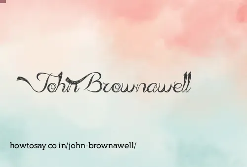 John Brownawell