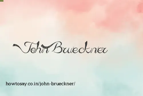 John Brueckner
