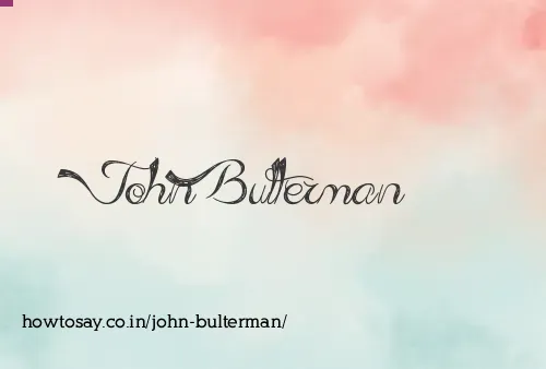 John Bulterman