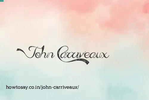 John Carriveaux