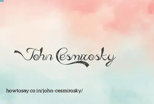 John Cesmirosky