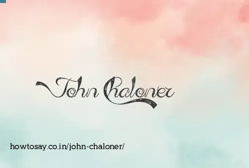 John Chaloner