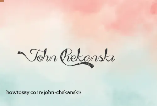 John Chekanski