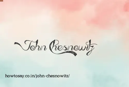 John Chesnowitz