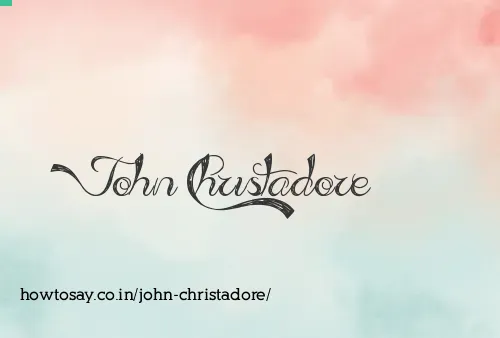 John Christadore