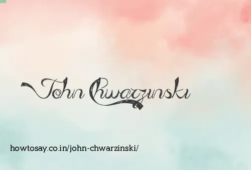 John Chwarzinski