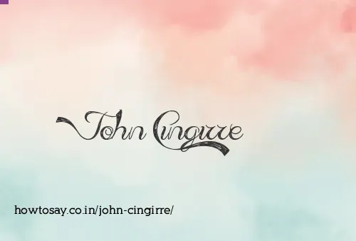John Cingirre
