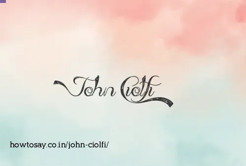 John Ciolfi