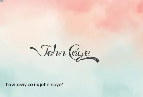 John Coye
