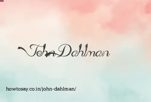 John Dahlman