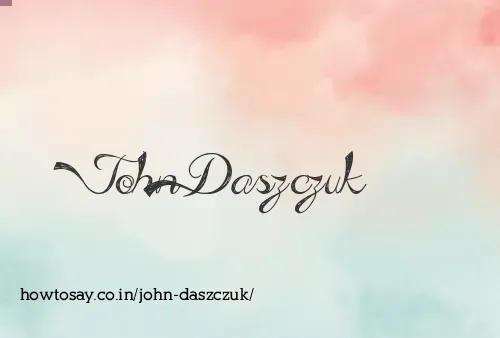 John Daszczuk
