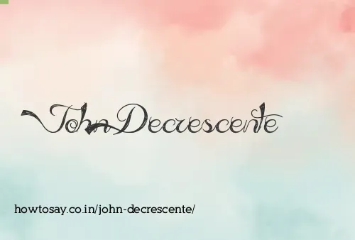 John Decrescente