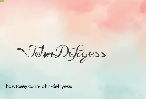 John Defryess