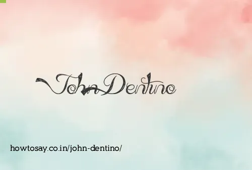 John Dentino