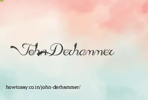 John Derhammer