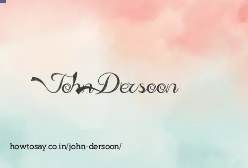 John Dersoon