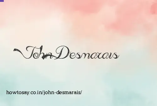 John Desmarais