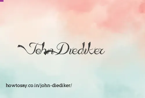 John Diediker