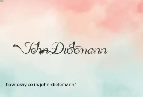 John Dietemann
