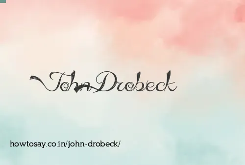 John Drobeck