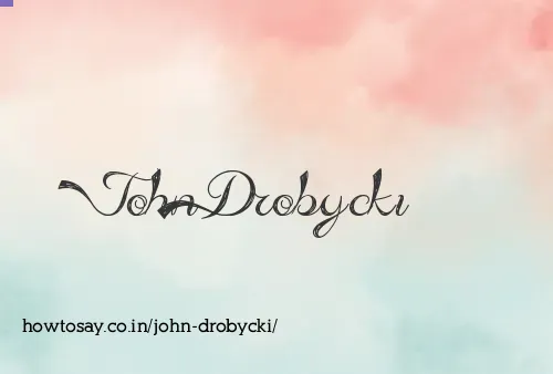 John Drobycki