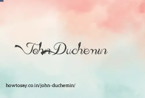 John Duchemin