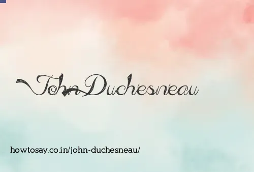 John Duchesneau