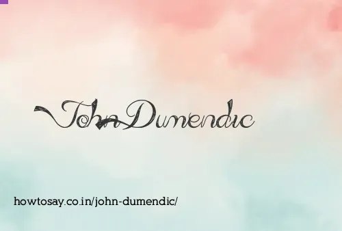 John Dumendic