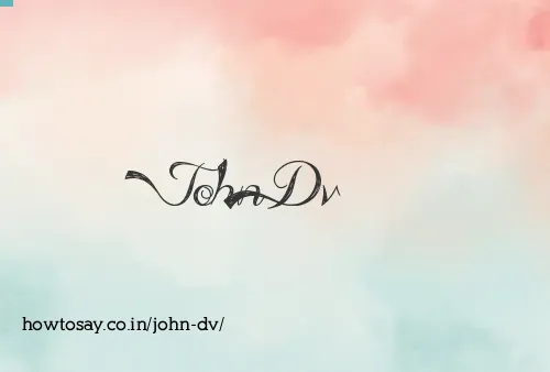 John Dv