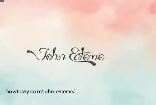 John Eateme