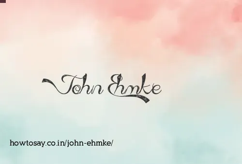 John Ehmke