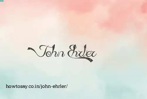 John Ehrler