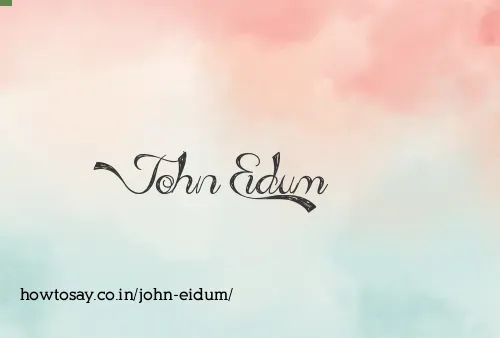 John Eidum