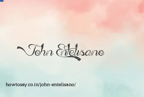 John Entelisano