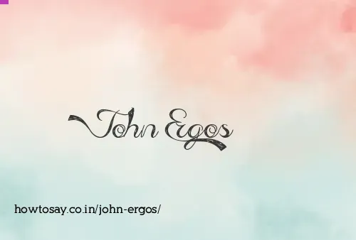 John Ergos
