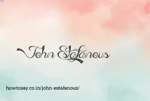 John Estafanous