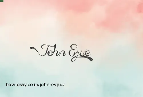 John Evjue